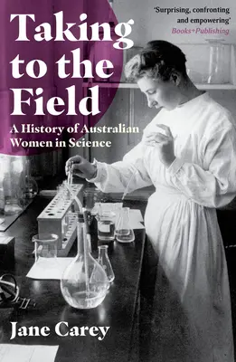 Do terénu: História austrálskych žien vo vede - Taking to the Field: A History of Australian Women in Science