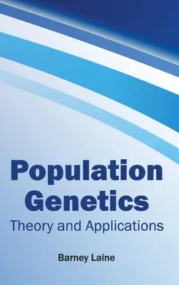 Populačná genetika: Teória a aplikácie - Population Genetics: Theory and Applications
