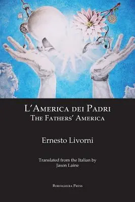 L'America dei Padri / Amerika otcov - L'America dei Padri / The Fathers' America