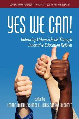 Áno, môžeme! Zlepšenie mestských škôl prostredníctvom inovatívnej reformy vzdelávania - Yes We Can! Improving Urban Schools Through Innovative Education Reform
