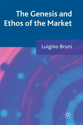 Genéza a étos trhu - The Genesis and Ethos of the Market