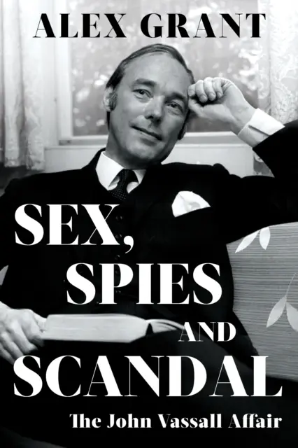 Sex, špióni a škandál - Aféra Johna Vassalla - Sex, Spies and Scandal - The John Vassall Affair
