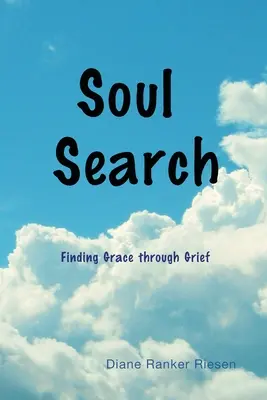 Hľadanie duše: Nájsť milosť v zármutku - Soul Search: Finding Grace through Grief