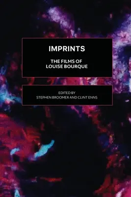 Odtlačky: Filmy Louise Bourqueovej - Imprints: The Films of Louise Bourque