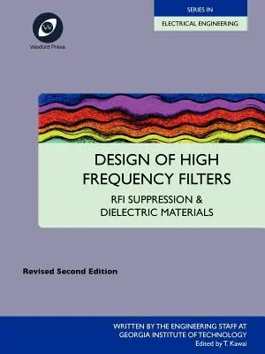 Návrh vysokofrekvenčných filtrov - potlačenie RFI a dielektrické materiály - Design of High Frequency Filters - RFI Suppression and Dielectric Materials