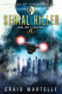 Sériový vrah: Dobrodružný právnický triler z prostredia vesmírnej opery - Serial Killer: A Space Opera Adventure Legal Thriller