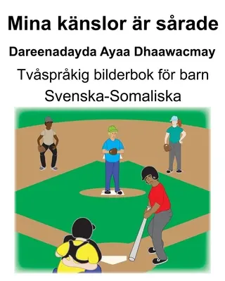 Švédsko-somalijská Mina knslor r srade/Dareenadayda Ayaa Dhaawacmay Dvojjazyčná obrázková kniha pre deti - Svenska-Somaliska Mina knslor r srade/Dareenadayda Ayaa Dhaawacmay Tvsprkig bilderbok fr barn