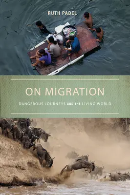 O migrácii: Nebezpečné cesty a živý svet - On Migration: Dangerous Journeys and the Living World