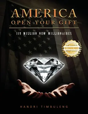 Amerika Otvor svoj dar: 119 miliónov nových milionárov - America Open your Gift: 119 Million New Millionaires
