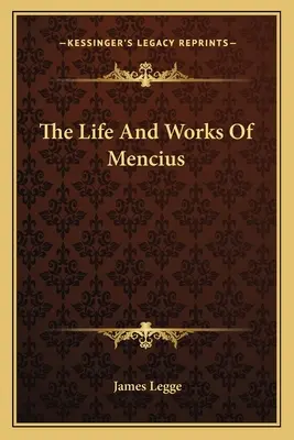 Život a dielo Menciusa - The Life And Works Of Mencius