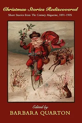 Vianočné príbehy znovuobjavené: Poviedky z časopisu The Century Magazine, 1891-1905 - Christmas Stories Rediscovered: Short Stories from The Century Magazine, 1891-1905