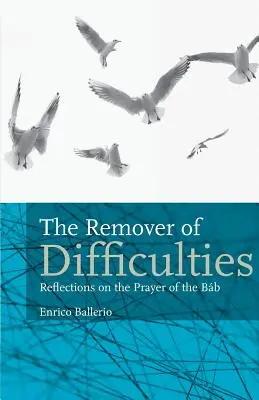 Odstraňovač ťažkostí: Úvahy o modlitbe Bb - The Remover Of Difficulties: Reflections On The Prayer Of The Bb