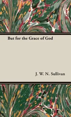 Ale z Božej milosti - But for the Grace of God