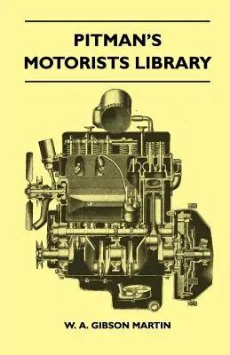 Pitman's Motorists Library - The Book of the Wolseley - A Complete Guide To All 9 H.P, 10 H.P, 12 H.P Models From 1932 To 1937 - Including the 1937 10 - Pitman's Motorists Library - The Book Of The Wolseley - A Complete Guide To All 9 H.P, 10 H.P, 12 H.P Models From 1932 To 1937 - Including The 1937 10