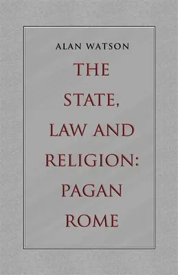 Štát, právo a náboženstvo: Pohanský Rím - The State, Law and Religion: Pagan Rome