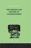 Pôvod a dejiny vedomia - The Origins And History Of Consciousness