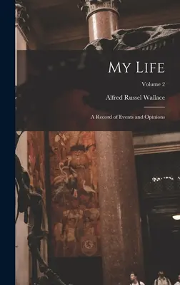 Môj život: Záznam udalostí a názorov; 2. diel - My Life: A Record of Events and Opinions; Volume 2
