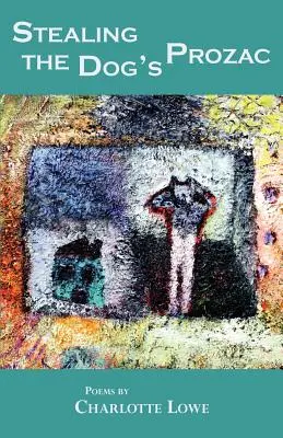 Krádež psieho prozaku - Stealing the Dog's Prozac