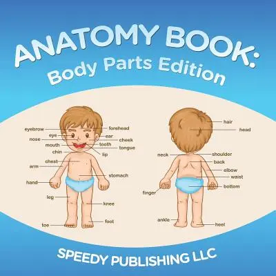 Kniha anatómie: Vydanie častí tela - Anatomy Book: Body Parts Edition