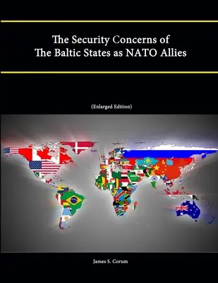 Bezpečnostné problémy pobaltských štátov ako spojencov NATO (rozšírené vydanie) - The Security Concerns of The Baltic States as NATO Allies (Enlarged Edition)
