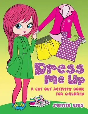Obleč ma (vystrihovačka pre deti) - Dress Me Up (A Cutout Activity Book for Children)