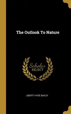 Pohľad na prírodu - The Outlook To Nature