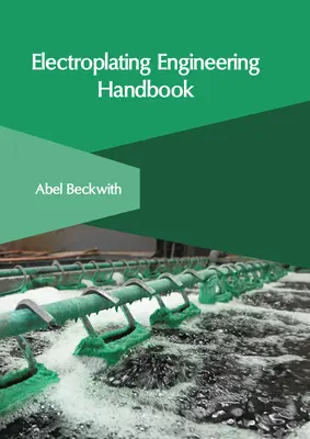 Príručka o galvanickom pokovovaní - Electroplating Engineering Handbook