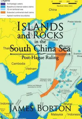 Ostrovy a skaly v Juhočínskom mori: Po haagskom rozhodnutí - Islands and Rocks in the South China Sea: Post-Hague Ruling