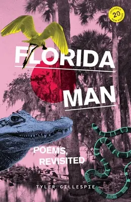 Floridský človek: Poems, Revisited - Florida Man: Poems, Revisited