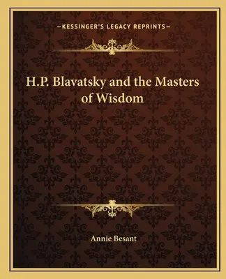 H. P. Blavatská a majstri múdrosti - H.P. Blavatsky and the Masters of Wisdom
