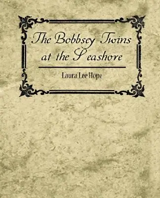 Dvojčatá Bobbseyovci na brehu mora - The Bobbsey Twins at the Seashore