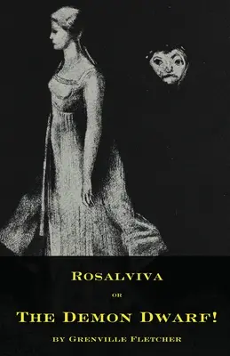 Rosalviva, or, The Demon Dwarf!