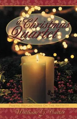 Vianočné kvarteto: Poetické úvahy o Narodení Pána - A Christmas Quartet: Poetic Reflections On The Nativity