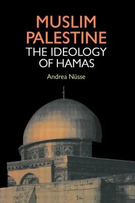 Moslimská Palestína: Ideológia Hamasu - Muslim Palestine: The Ideology of Hamas