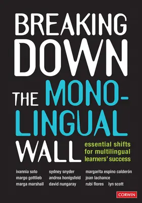 Prelomenie jednojazyčného múru: Základné posuny pre úspech viacjazyčných žiakov - Breaking Down the Monolingual Wall: Essential Shifts for Multilingual Learners′ Success