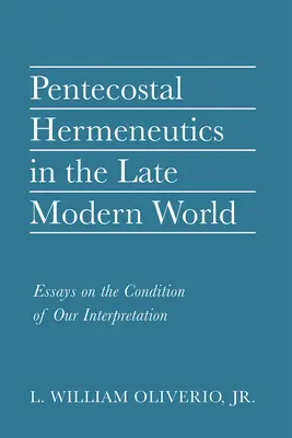 Pentekostálna hermeneutika v neskorom modernom svete - Pentecostal Hermeneutics in the Late Modern World