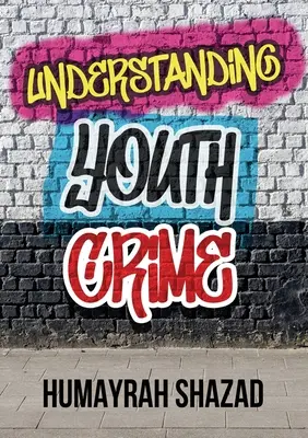 Pochopenie kriminality mládeže - Understanding Youth Crime