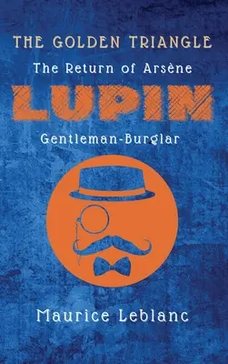 Zlatý trojuholník: Lupin: Návrat Arsnea Lupina, zlodeja a džentlmena - The Golden Triangle: The Return of Arsne Lupin, Gentleman-Burglar