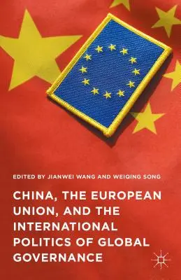 Čína, Európska únia a medzinárodná politika globálneho riadenia - China, the European Union, and the International Politics of Global Governance