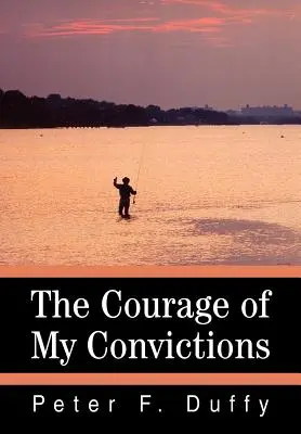 Odvaha môjho presvedčenia - The Courage of My Convictions