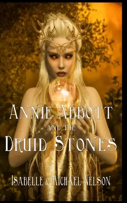 Annie Abbottová a kamene druidov - Annie Abbott and the Druid Stones