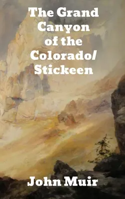 Veľký kaňon v Colorade/Stickeen - The Grand Canyon of the Colorado/Stickeen