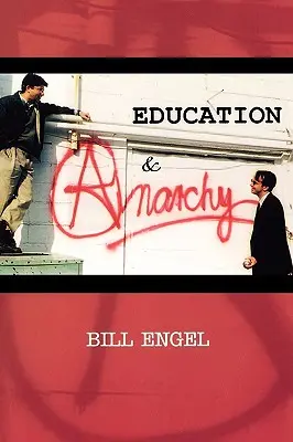 Vzdelávanie a anarchia - Education and Anarchy