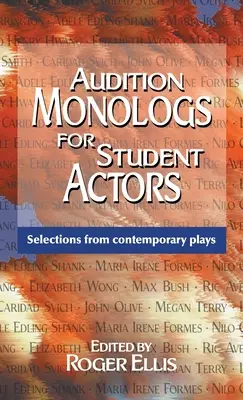 Audition Monologs for Student Actors: Výber zo súčasných hier - Audition Monologs for Student Actors: Selections from Contemporary Plays