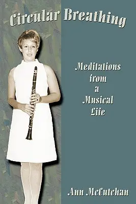 Kruhové dýchanie: Meditácie z hudobného života - Circular Breathing: Meditations from a Musical Life