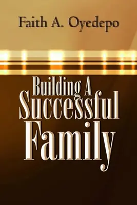 Budovanie úspešnej rodiny - Building A Successful Family