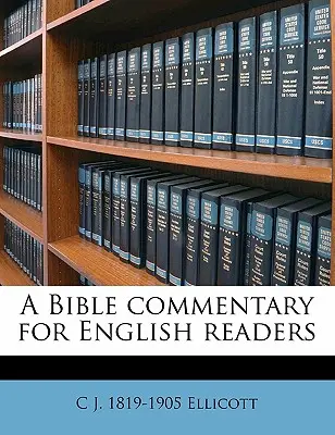 Biblický komentár pre anglických čitateľov - A Bible commentary for English readers