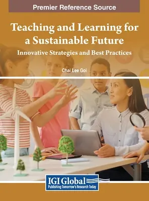 Vyučovanie a učenie pre udržateľnú budúcnosť: Inovatívne stratégie a osvedčené postupy - Teaching and Learning for a Sustainable Future: Innovative Strategies and Best Practices