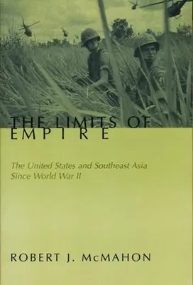 Hranice impéria: Spojené štáty a juhovýchodná Ázia od druhej svetovej vojny - The Limits of Empire: The United States and Southeast Asia Since World War II