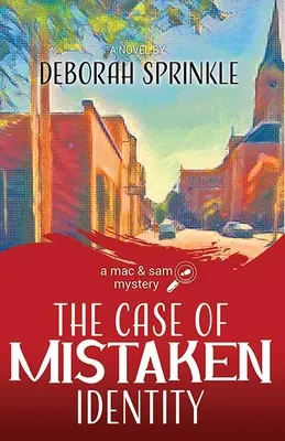 Prípad mylnej identity: Záhada Maca a Sama - The Case of Mistaken Identity: A Mac & Sam Mystery